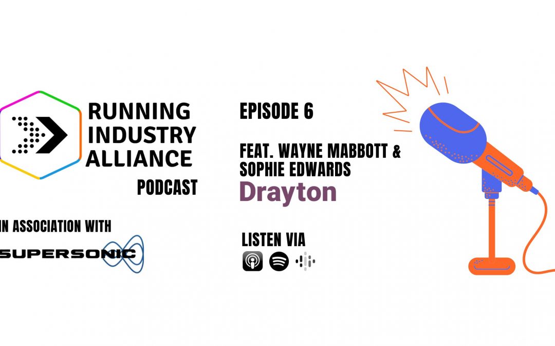 RUNNING INDUSTRY ALLIANCE PODCAST EPISODE #6 FEATURING DRAYTON NOW LIVE!